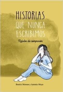 Historias que nunca escribimos., de Moreno Milán, Beatriz | portada del libro
