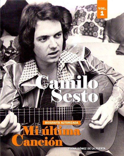 Camilo Sesto. Mi última canción, de Gomez de la Puerta | portada del libro
