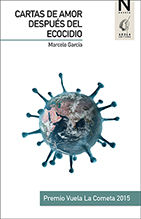 CARTAS DE AMOR DESPUÉS DEL ECOCIDIO, de García Martínez, Marcelo | portada del libro