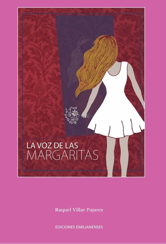 LA VOZ DE LAS MARGARITAS, de VILLAR PAJARES, RAQUEL | portada del libro