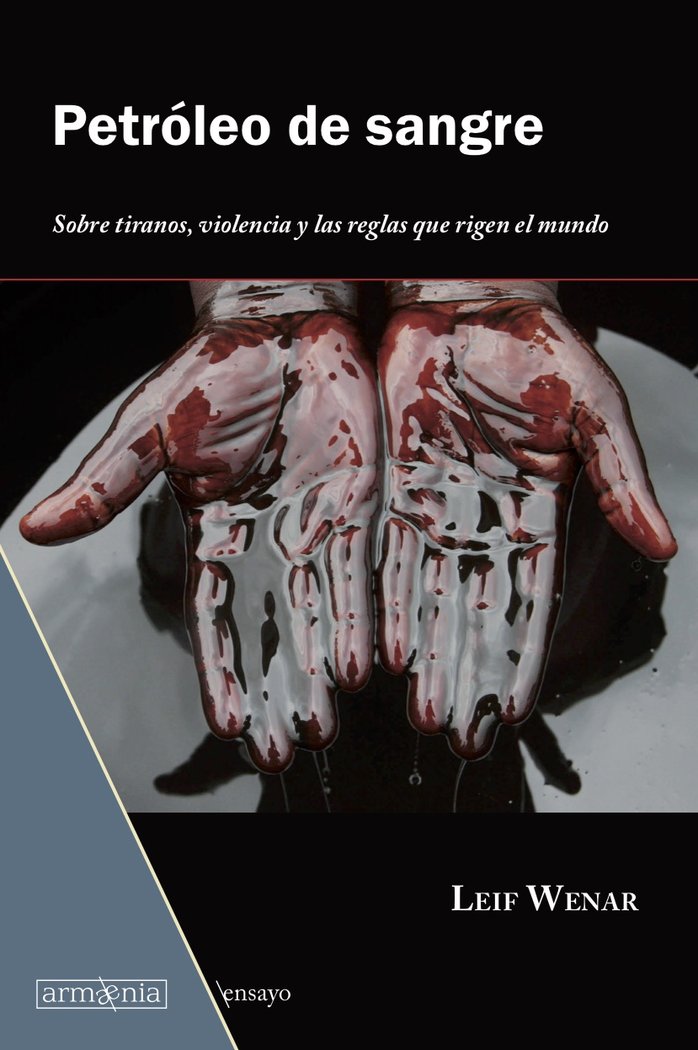 Petróleo de sangre, de Wenar, Leif | portada del libro
