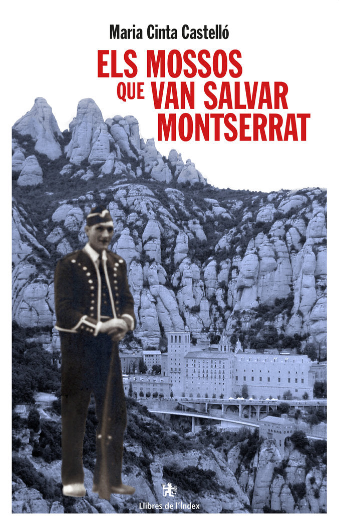 Els mossos que van salvar Montserrat, de Castelló i Clech | portada del libro