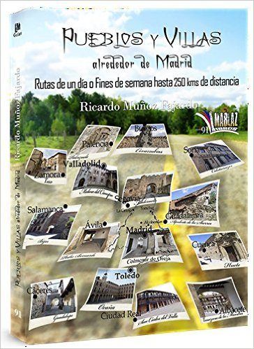 Pueblos y villas alrededor de Madrid, de Muñoz Fajardo, Ricardo | portada del libro