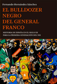 El bulldozer negro del general franco, de Hernández Sánchez, Fernando | portada del libro