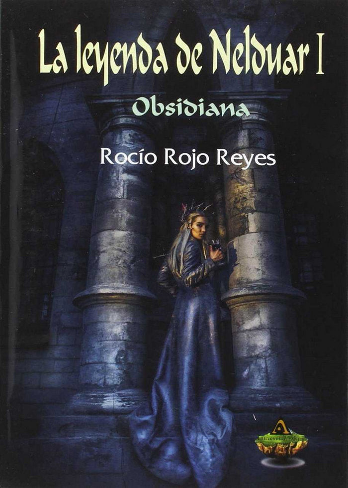 La leyenda de Nelduar I: Obsidiana, de Rojo Reyes | portada del libro
