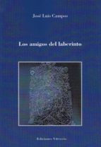 Los amigos del laberinto, de JOSE LUIS CAMPOS | portada del libro