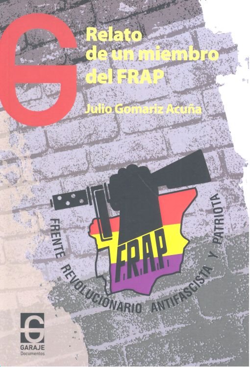 Relato de un miembro del FRAP, de Gomáriz Acuña, Julio | portada del libro