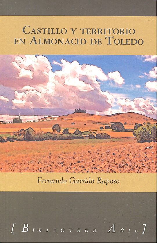 Castillo y territorio en Almonacid de Toledo, de Garrido Raposo | portada del libro