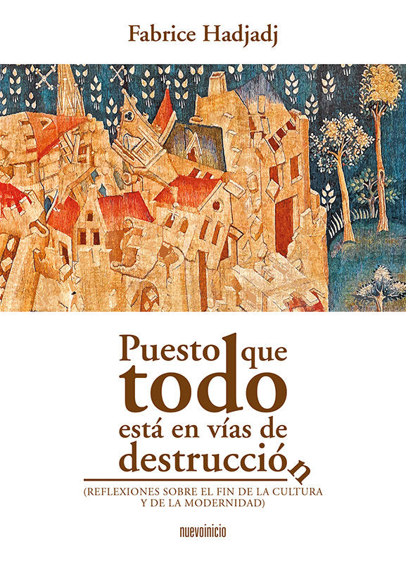 Puesto que todo está en vías de destrucción, de HADJADJ | portada del libro