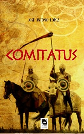 Comitatus, de LOPEZ, JOSE ANTONIO | portada del libro