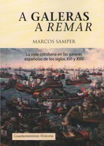 A GALERAS A REMAR, de SAMPER, MARCOS | portada del libro
