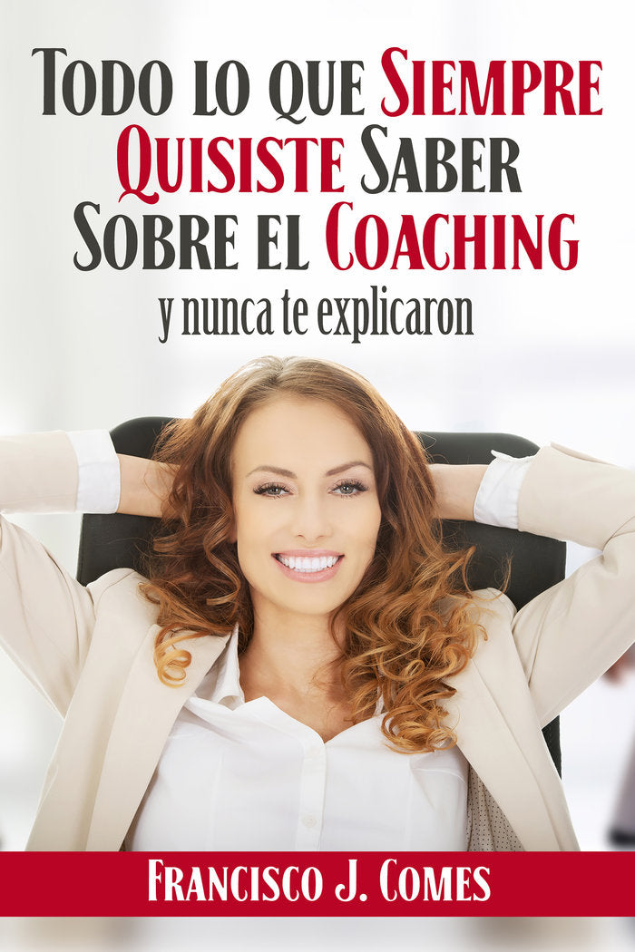 Todo lo que siempre quisiste saber sobre el coaching, de Comes Dasí | portada del libro