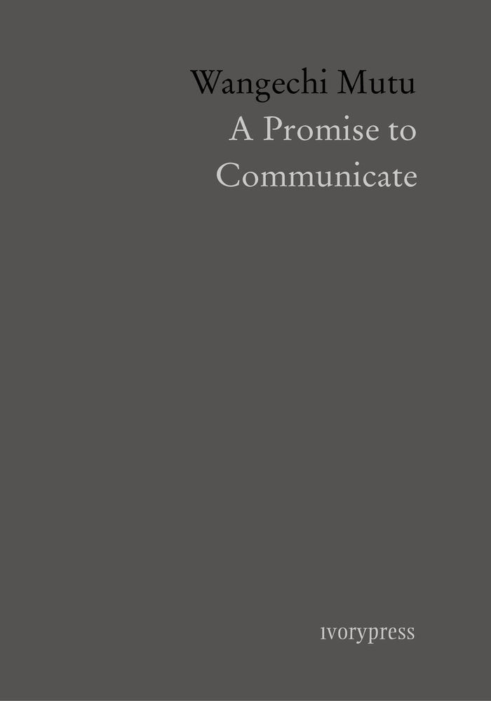 A Promise to Communicate, de Mutu, Wangechi | portada del libro