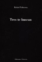 Tres te buscan, de Rafael Talavera | portada del libro