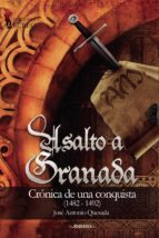 Asalto a Granada, de JOSE ANTONIO QUESADA | portada del libro