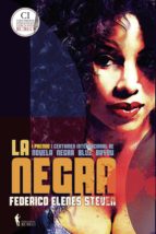 La Negra, de FEDERICO ELENES STEVEN | portada del libro