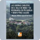 Las Guerras Carlistas en el Valle de Mena y su resonancia en Pío Baroja y Benito Pérez Galdós, de Miguel Ángel García de Juan