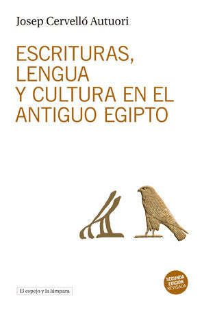 Escrituras, lengua y cultura en el antiguo Egipto, de Cervelló Autuori, Josep | portada del libro