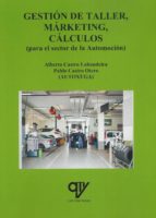 Gestión de taller. Marketing, cálculos para el sector de la automoción, de ALBERTO CASTRO LABANDEIRA | portada del libro