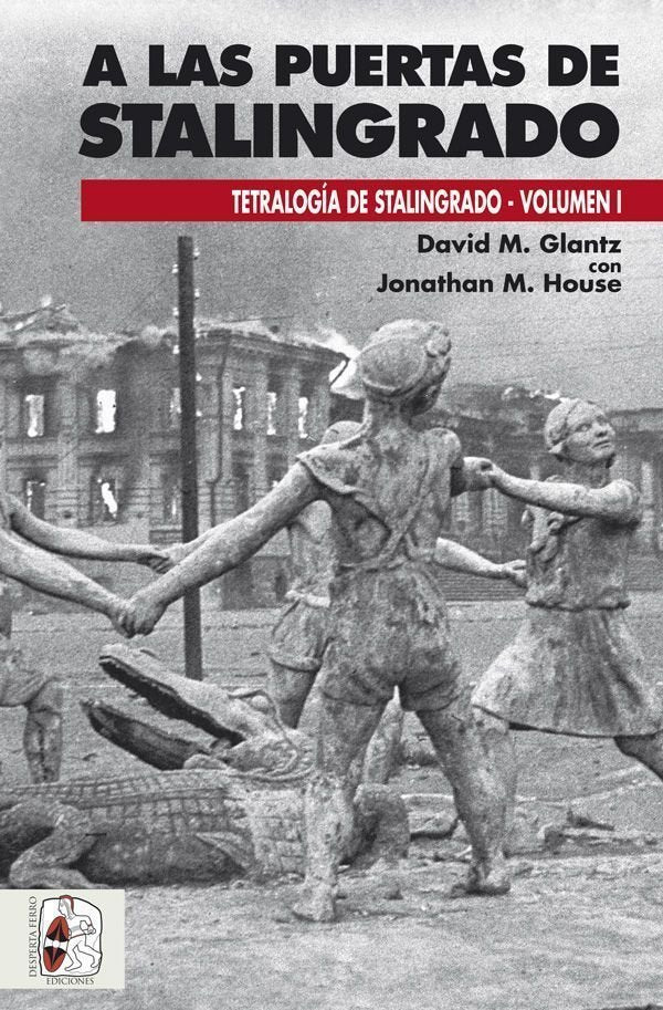 A las puertas de Stalingrado, de Glantz, David M. | portada del libro