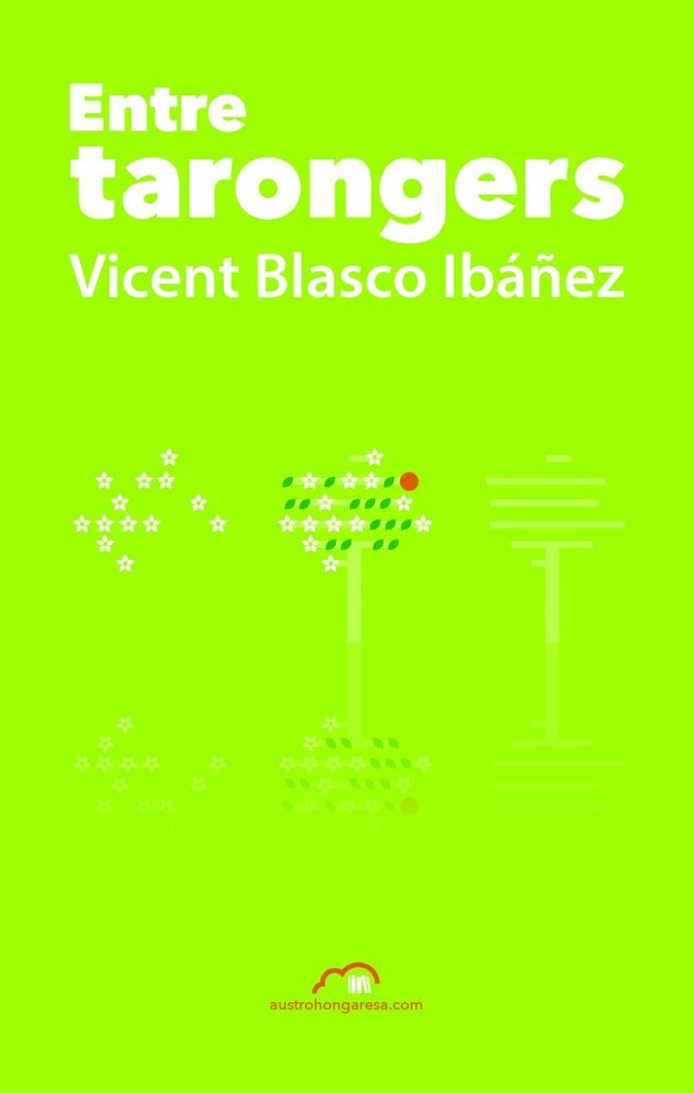 ENTRE TARONGERS, de VICENT BLASCO IBAÑEZ | portada del libro