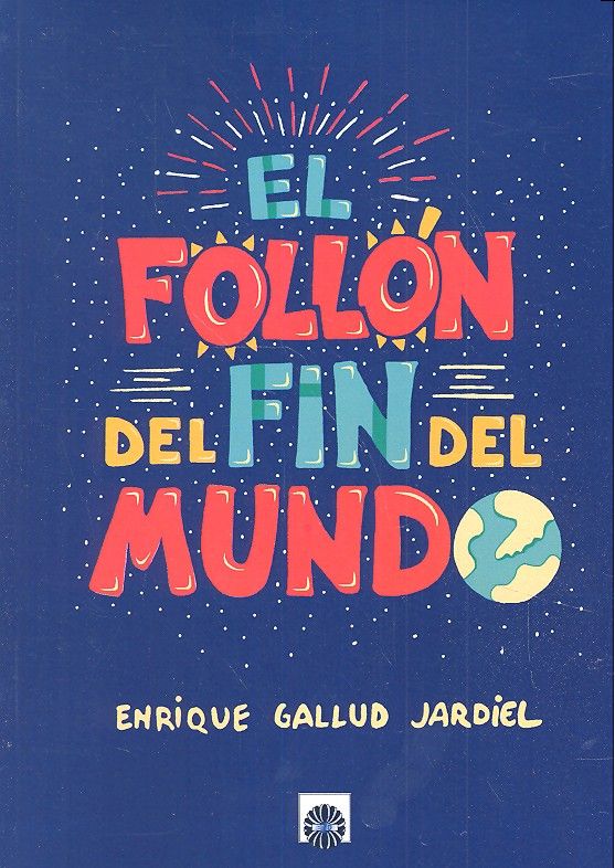 El follón del fin del mundo, de Gallud Jardiel, Enrique | portada del libro