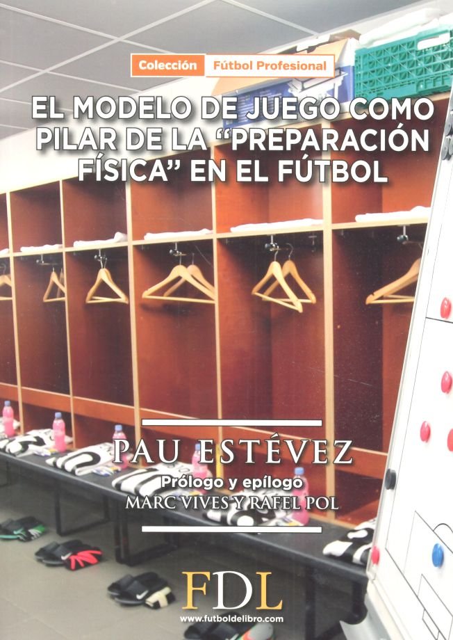 Modelo de juego como pilar básico de la preparación física en el fútbol, de Estévez Planas | portada del libro