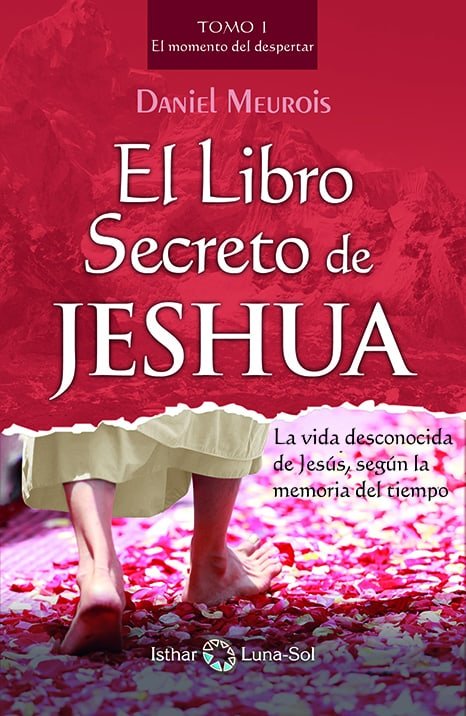 El libro Secreto de Jeshua - Tomo I, de Meurois, Daniel | portada del libro