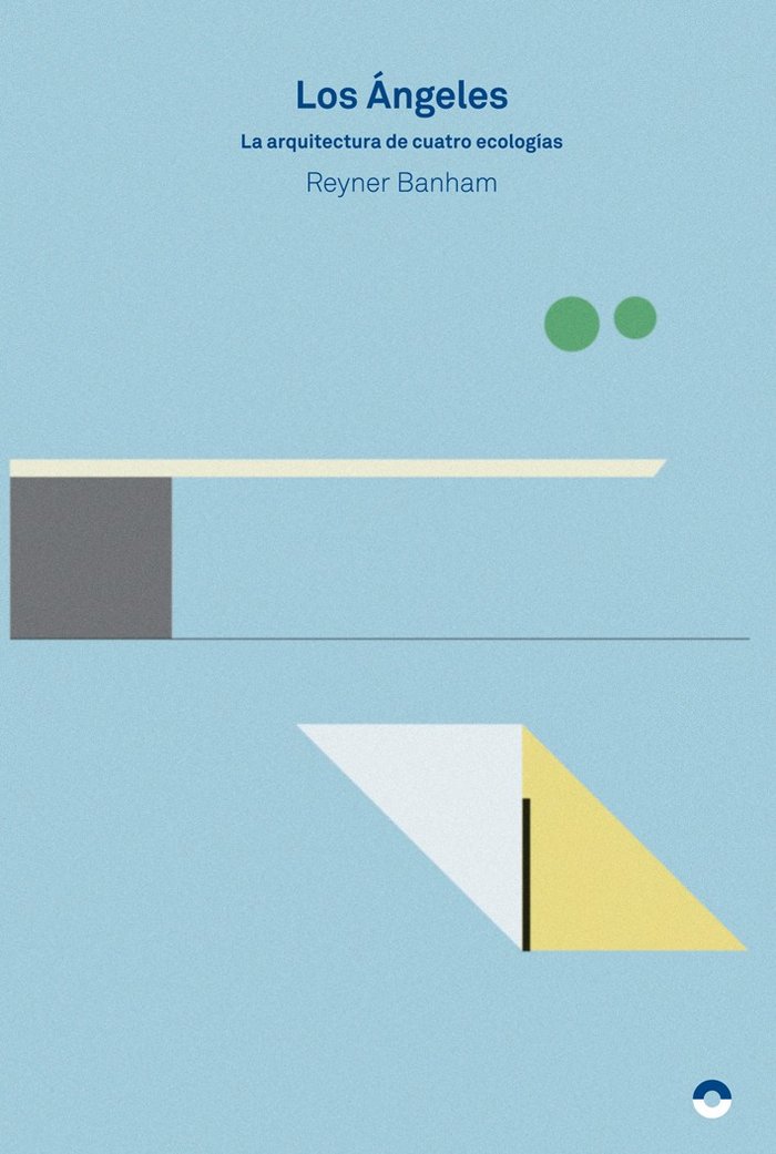Los Ángeles, de Reyner, Banham | portada del libro