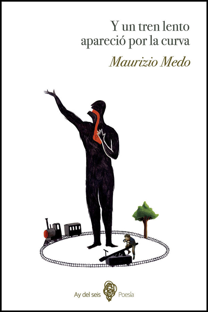 Y un tren lento apareció por la curva, de Medo, Maurizio | portada del libro