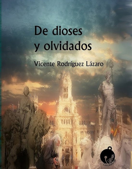 De dioses y olvidados, de Rodríguez Lázaro, Vicente | portada del libro