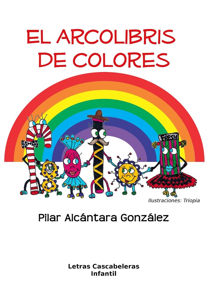 El arcolibris de colores, de Alcántara González, Pilar | portada del libro
