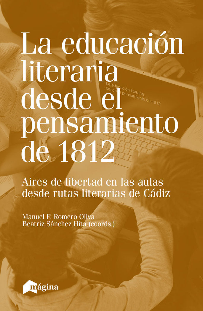 La educación literaria desde el pensamiento de 1812, de Romero Oliva, Manuel Fco. | portada del libro