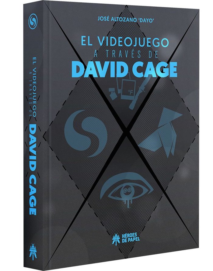 El videojuego a través de David Cage, de José Altozano «Dayo» | portada del libro