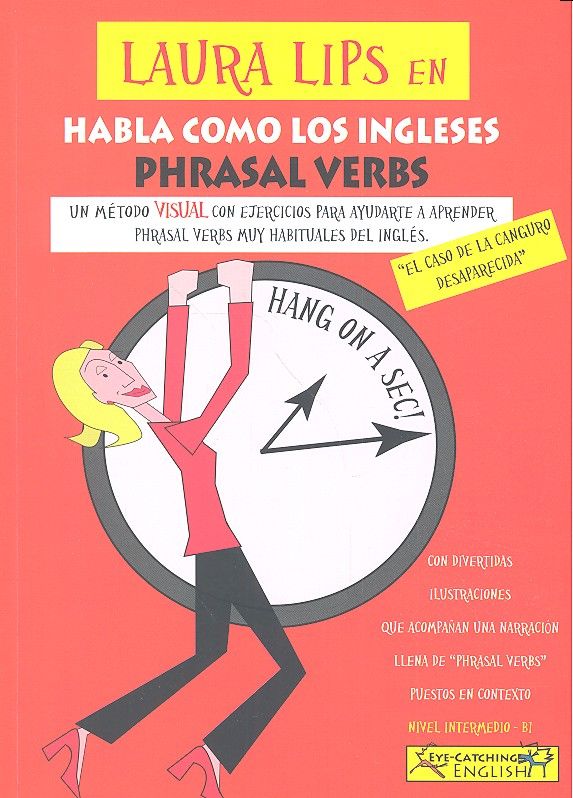 Laura Lips en Habla como los Ingleses "Phrasal Verbs" B1 - Nº1, de CHIDGEY | portada del libro