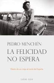 LA FELICIDAD NO ESPERA, de Pedro Menchén | portada del libro