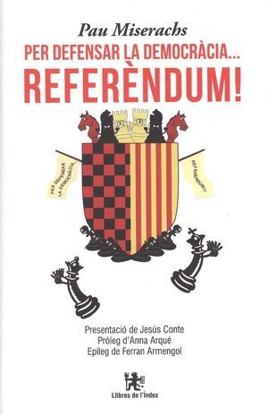 PER DEFENSAR LA DEMOCRACIA...REFERENDUM!, de PAU MISERACHS | portada del libro
