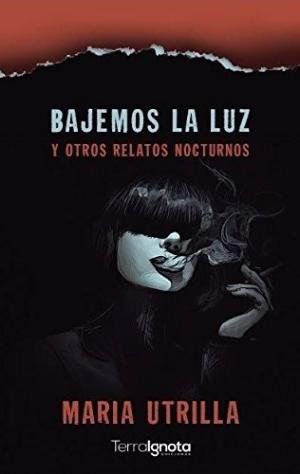 Bajemos la luz, de Utrilla, María | portada del libro