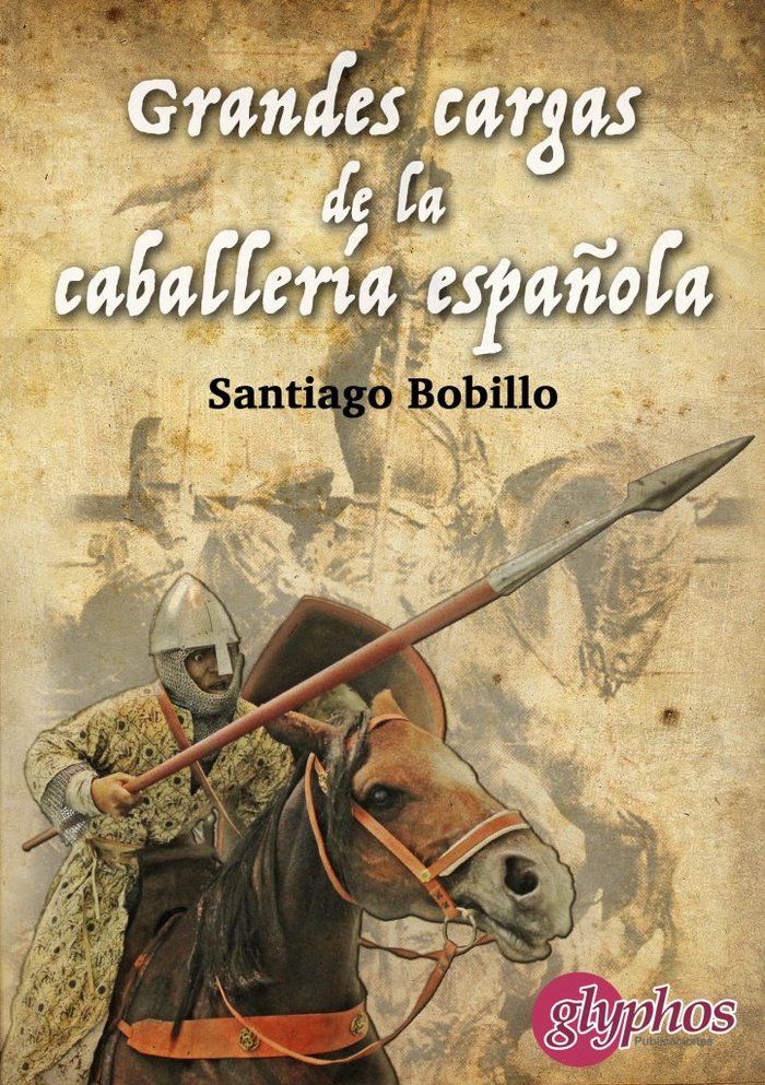 Grandes cargas de la caballería española, de SANTIAGO BOBILLO | portada del libro