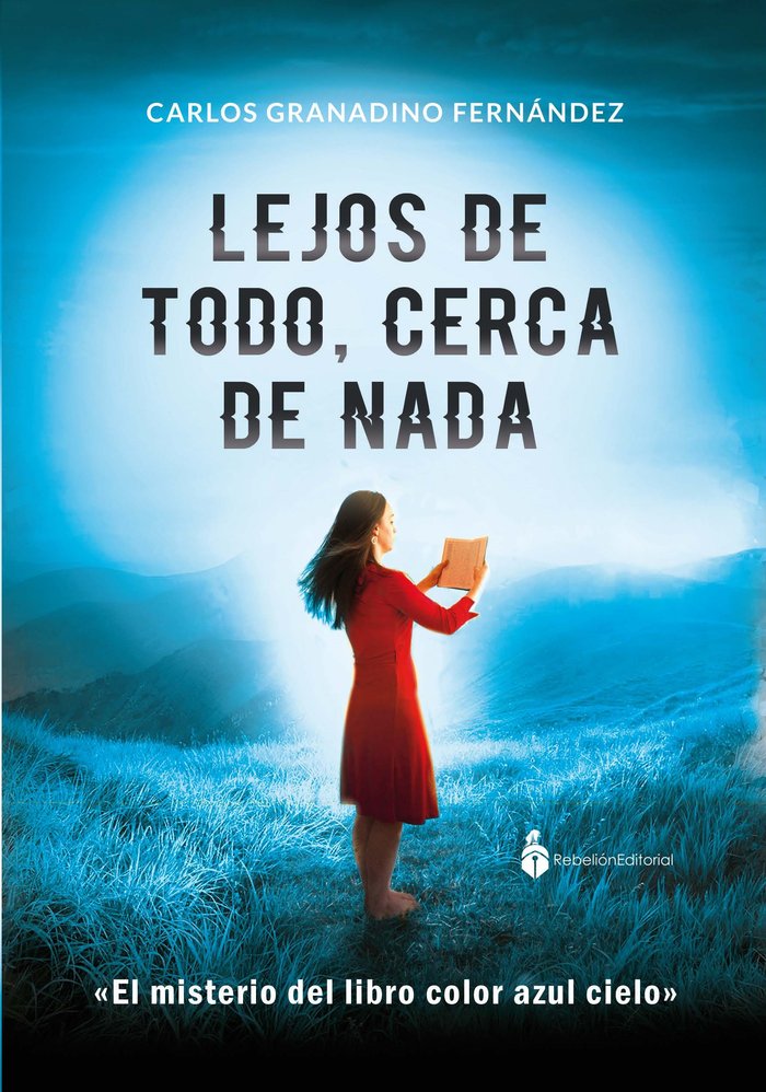 Lejos de todo, cerca de nada, de Granadino Fernández, Carlos | portada del libro