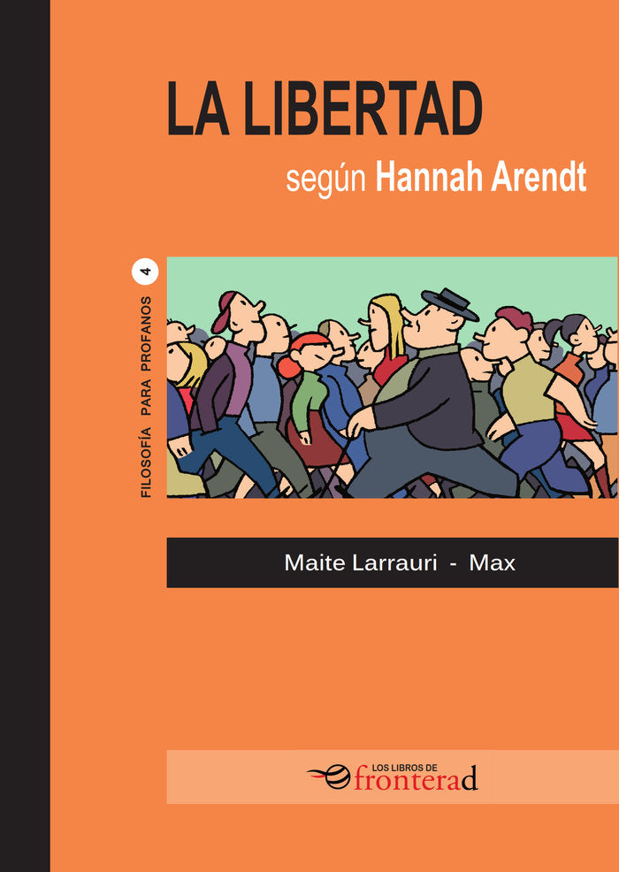 LA LIBERTAD SEGUN HANNAH ARENDT, de Larrauri, Maite | portada del libro