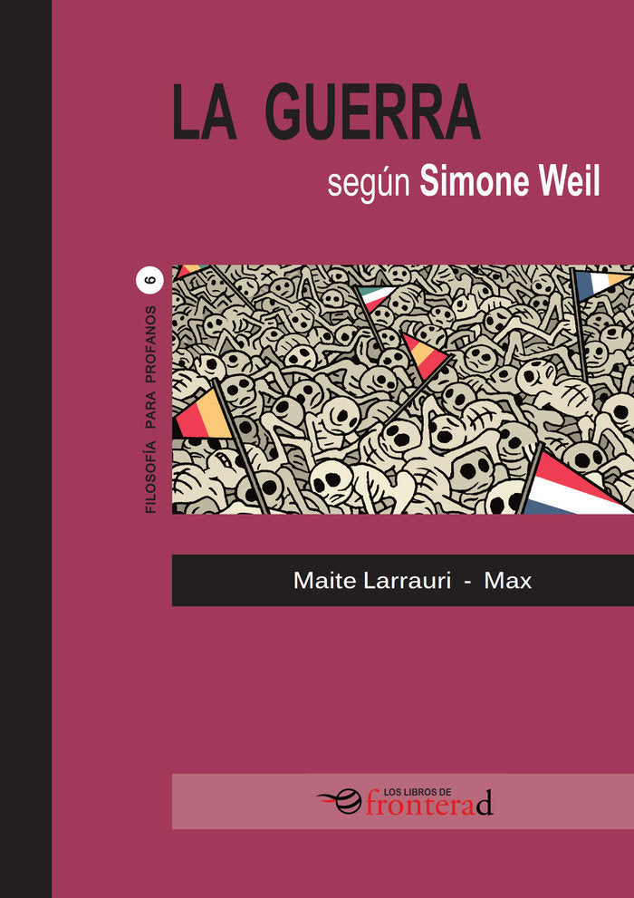 LA GUERRA SEGUN SIMONE WEIL, de Larrauri, Maite | portada del libro