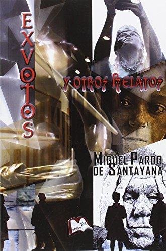 Exvotos y otros relatos, de Pardo de Santayana, Miguel | portada del libro