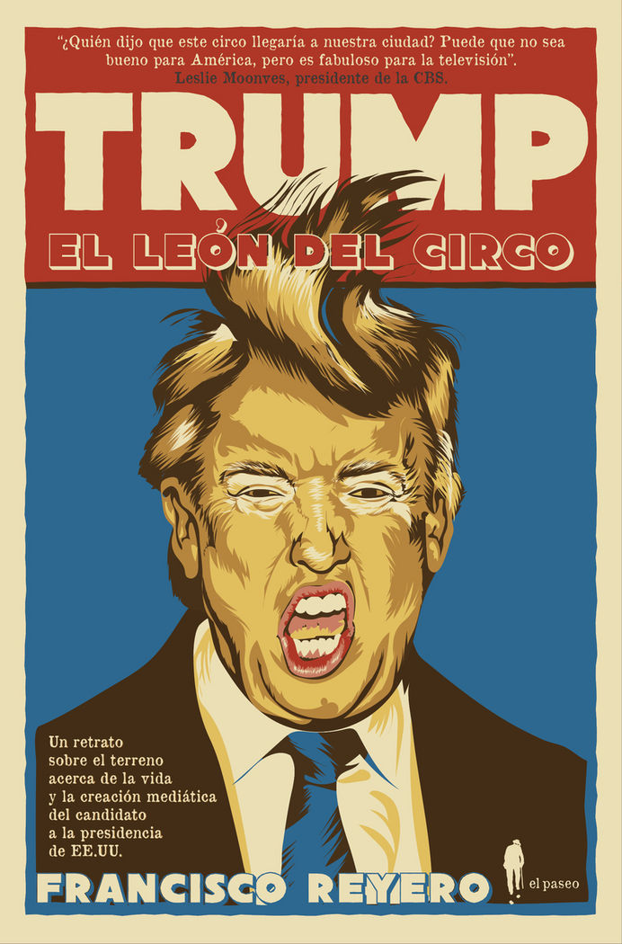 Trump, el león del circo, de Reyero Quesada, Francisco José | portada del libro