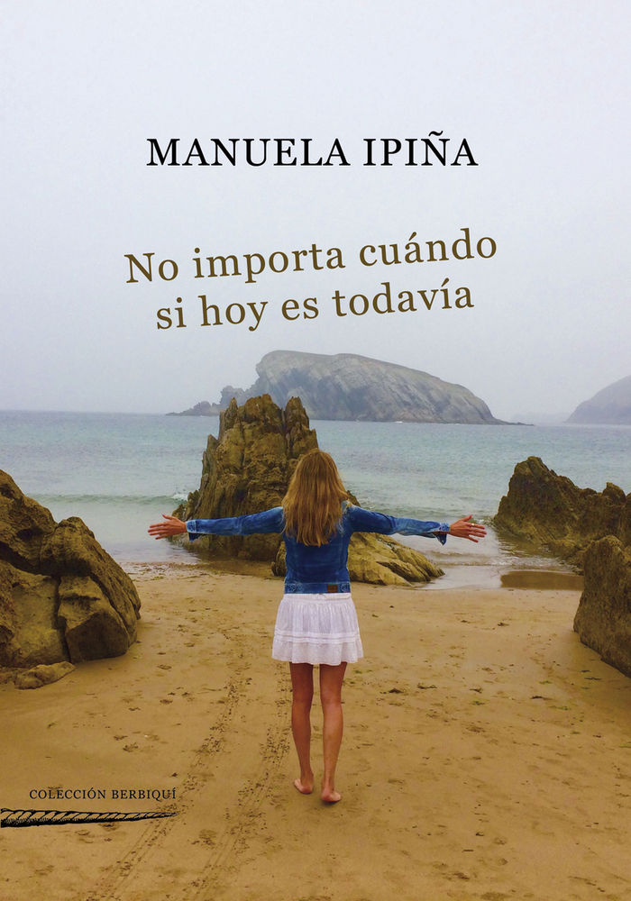 No importa cuándo si hoy es todavía, de Ipiña Pando, Manuela | portada del libro