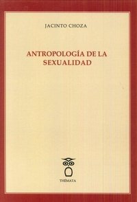 Antropología de la sexualidad, de Choza, Jacinto | portada del libro