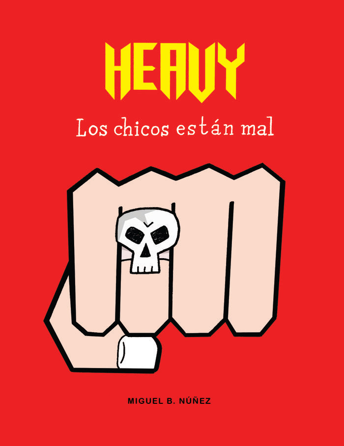 Heavy. Los chicos están mal, de Núñez, Miguel B. | portada del libro
