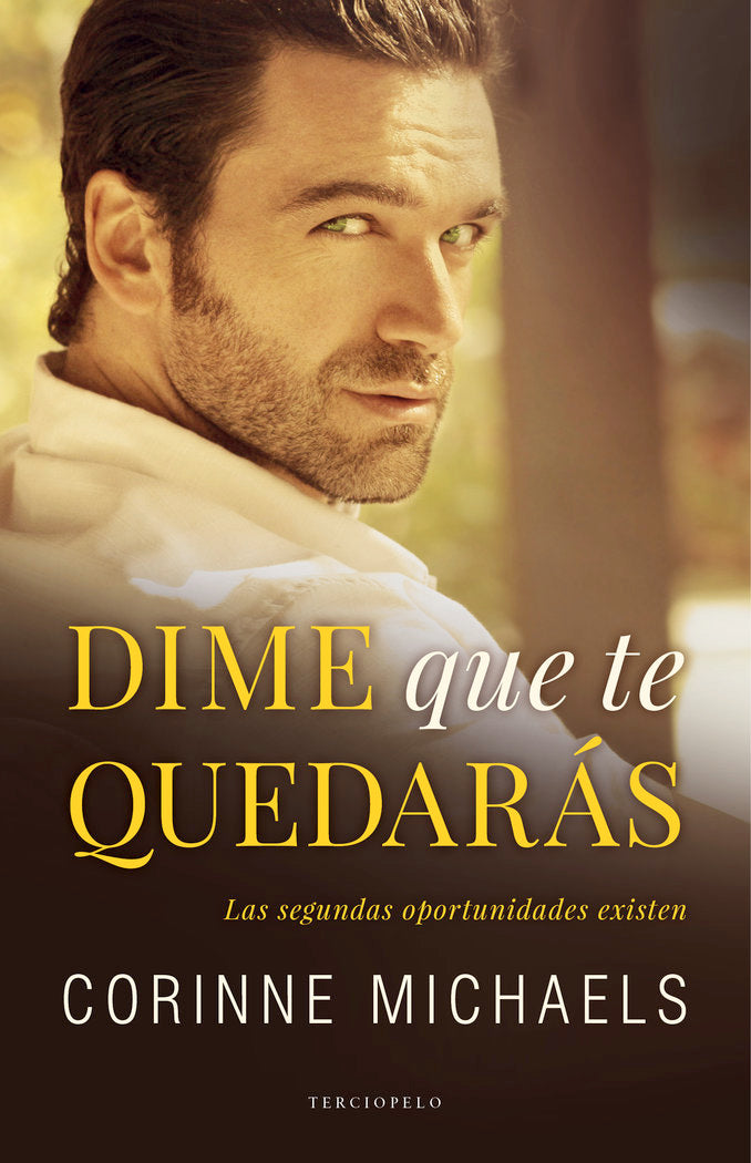 Dime que te quedarás, de Michaels, Corinne | portada del libro