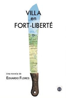 Villa en Fort-Liberté, de Flores de la Flor, Eduardo | portada del libro