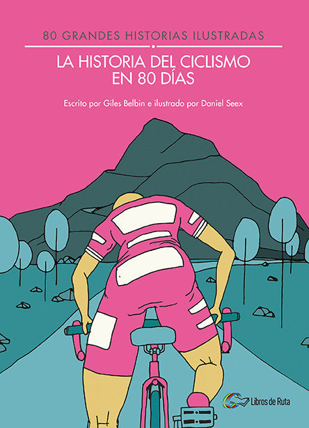 La historia del ciclismo en 80 días, de Belbin, Giles | portada del libro